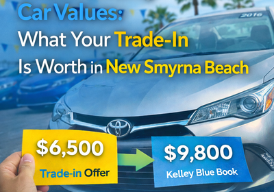 Understanding Car Values: What Your Trade-In is Worth in New Smyrna Beach